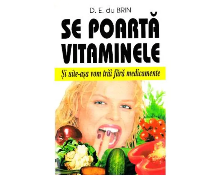Se poarta vitaminele - D.E. du Brin