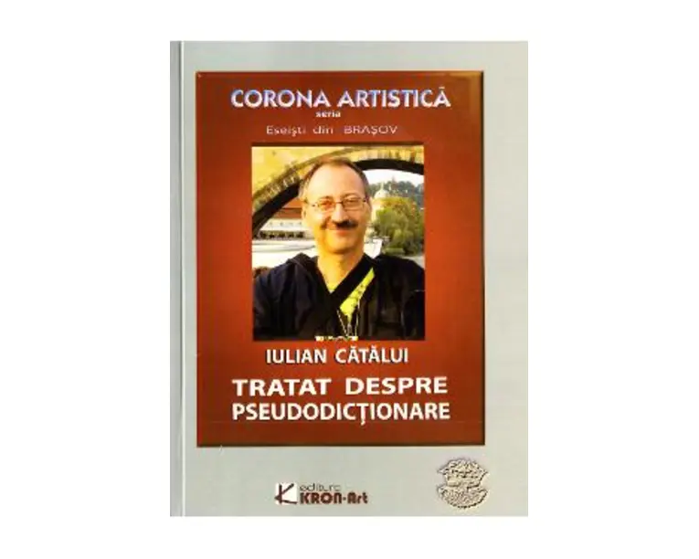 Tratat despre pseudodictionare - Iulian Catalui
