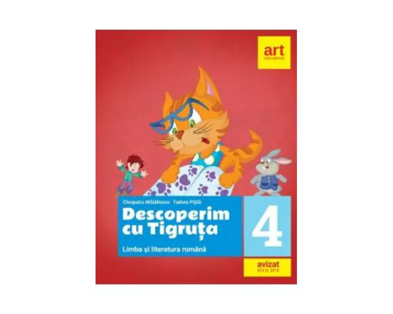 Limba romana - Clasa 4 - Descoperim cu Tigruta - Cleopatra Mihailescu, Tudora Pitila