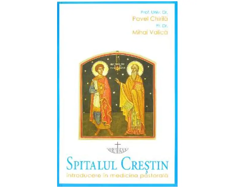 Spitalul crestin - Pavel Chirila, Mihai Valica