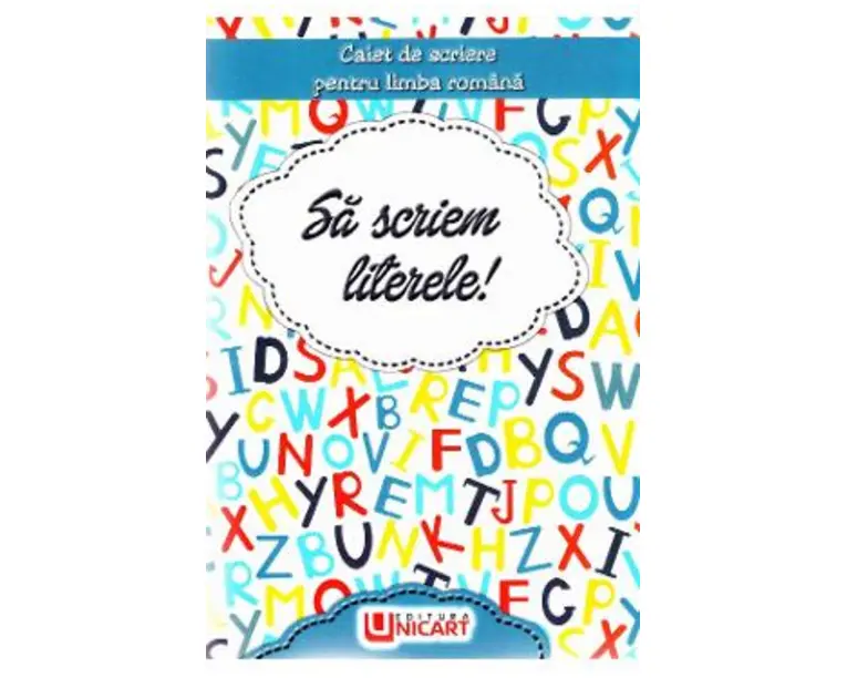 Sa scriem literele! Caiet de scriere pentru Limba Romana