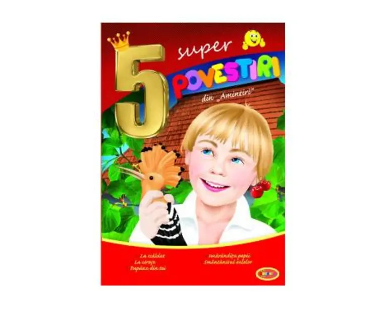 5 Super povestiri din amintiri