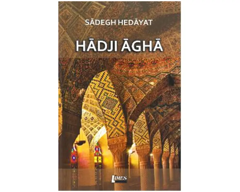 Hadji Agha - Sadegh Hedayat