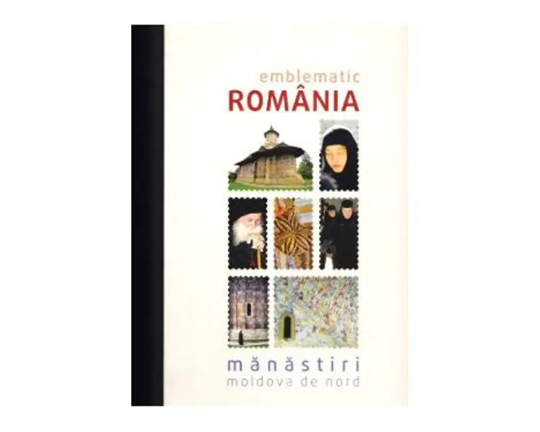 Emblematic Romania. Manastiri: Moldova de nord