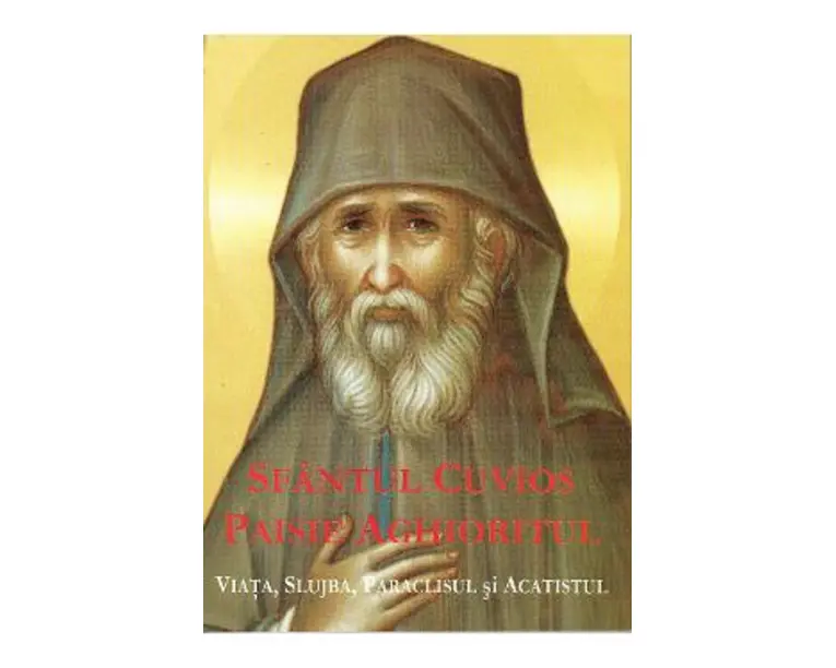 Sfantul Cuvios Paisie Aghioritul. Viata, Slujba, Paraclisul si Acatistul