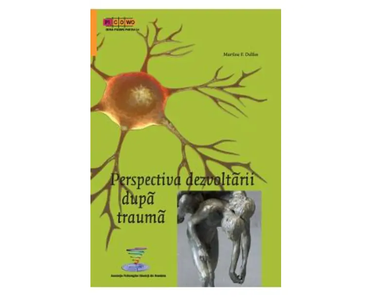 Perspectiva dezvoltarii dupa trauma - Martine F. Delfos