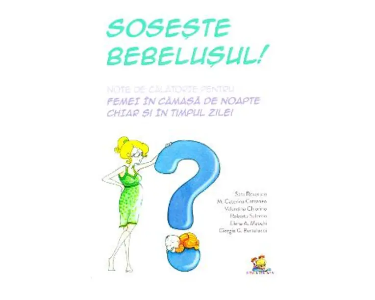 Soseste bebelusul! - Sara Roveraro