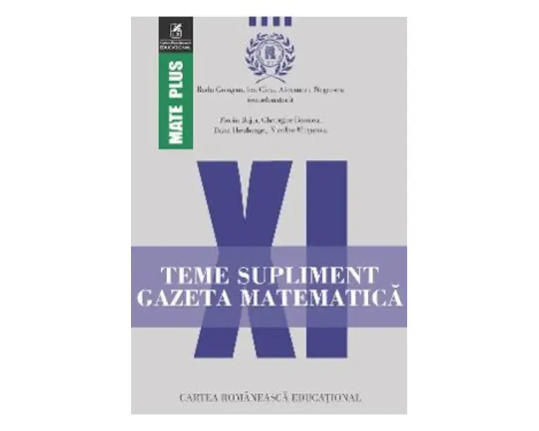 Gazeta Matematica - Clasa 11 - Teme supliment - Radu Gologan, Ion Cicu, Alexandru Negrescu