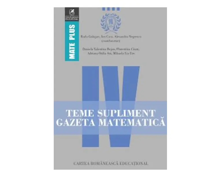 Gazeta Matematica.Teme supliment - Clasa 4 - Radu Gologan, Ion Cicu