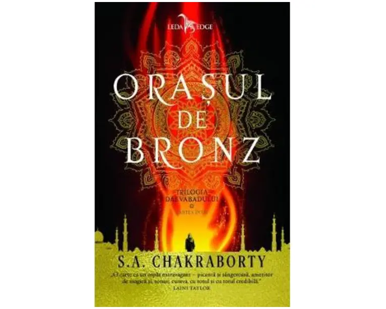 Orasul de bronz. Trilogia Daevabadului. Cartea I - S.A. Chakraborty