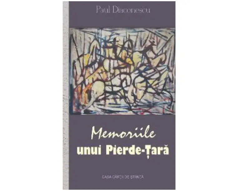 Memoriile unui Pierde-Tara - Paul Diaconescu