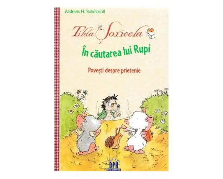 Tilda Soricela. In cautarea lui Rupi - Andreas H. Schmachtl