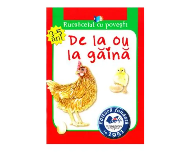 De la ou la gaina. Rucsacelul cu povesti 3-5 ani