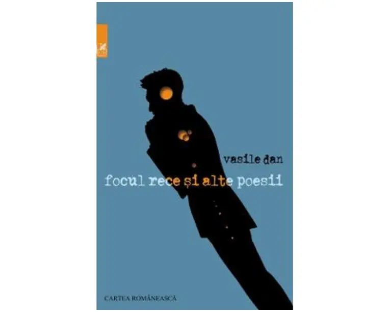 Focul rece si alte poesii - Vasile Dan