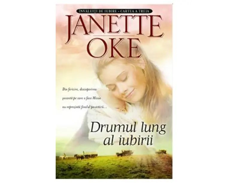 Drumul lung al iubirii - Janette Oke