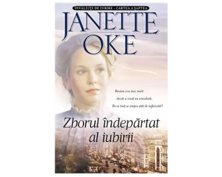 Zborul indepartat al iubirii - Janette Oke