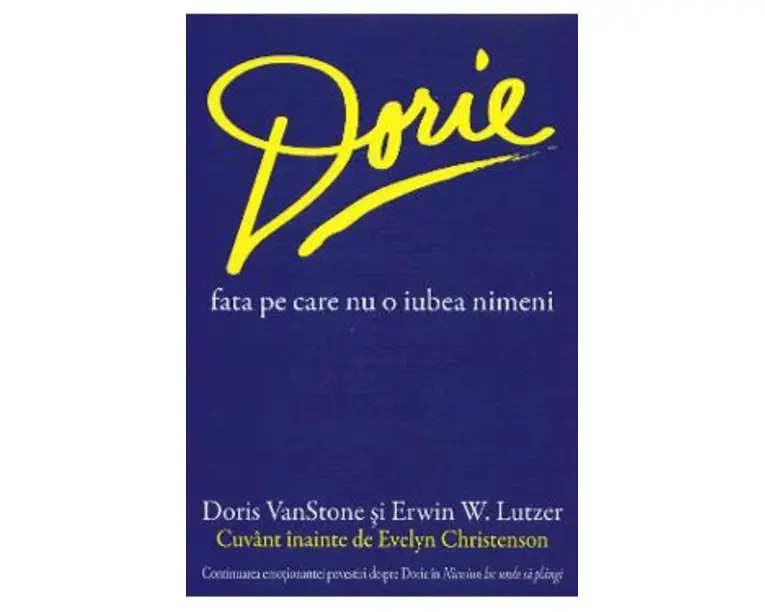 Dorie, fata pe care nu o iubea nimeni - Doris Vanstone, Erwin W. Lutzer