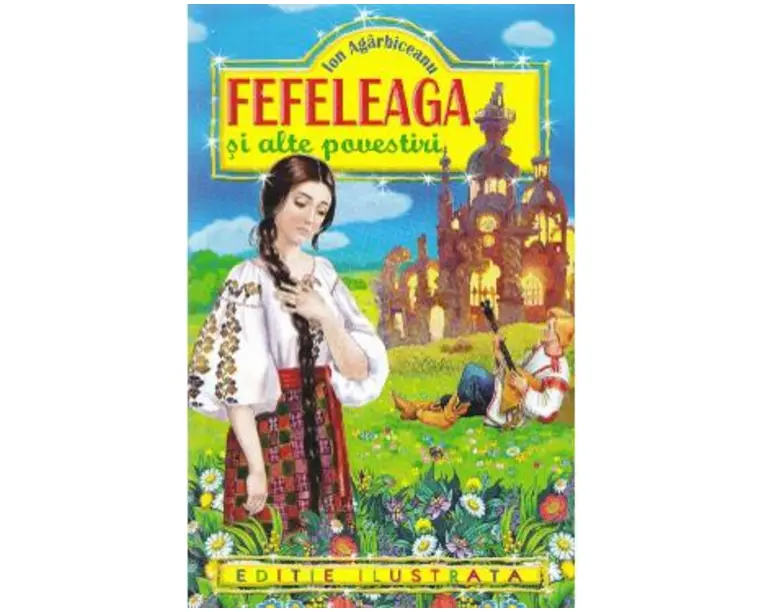 Fefeleaga si alte povestiri - Ion Agarbiceanu