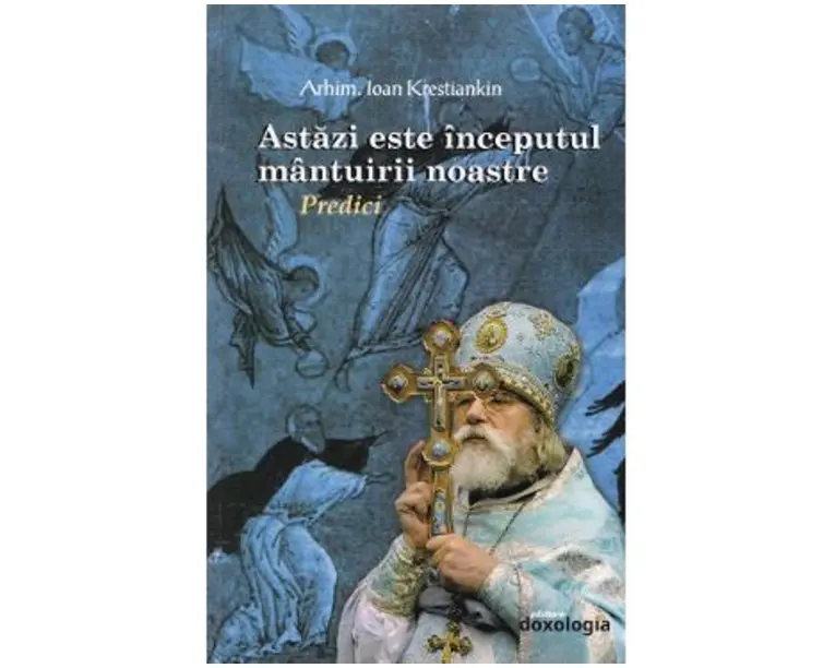 Astazi este inceputul mantuirii noastre - Ioan Krestiankin