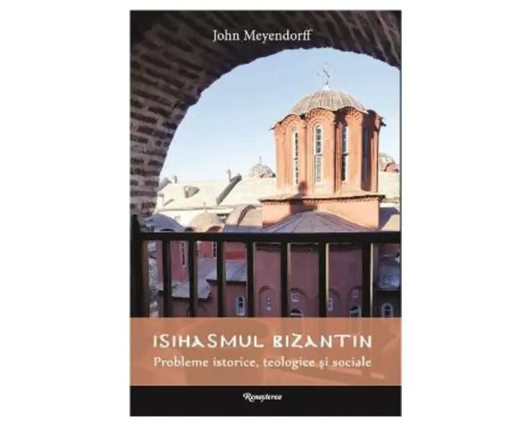 Isihasmul bizantin - John Meyendorff