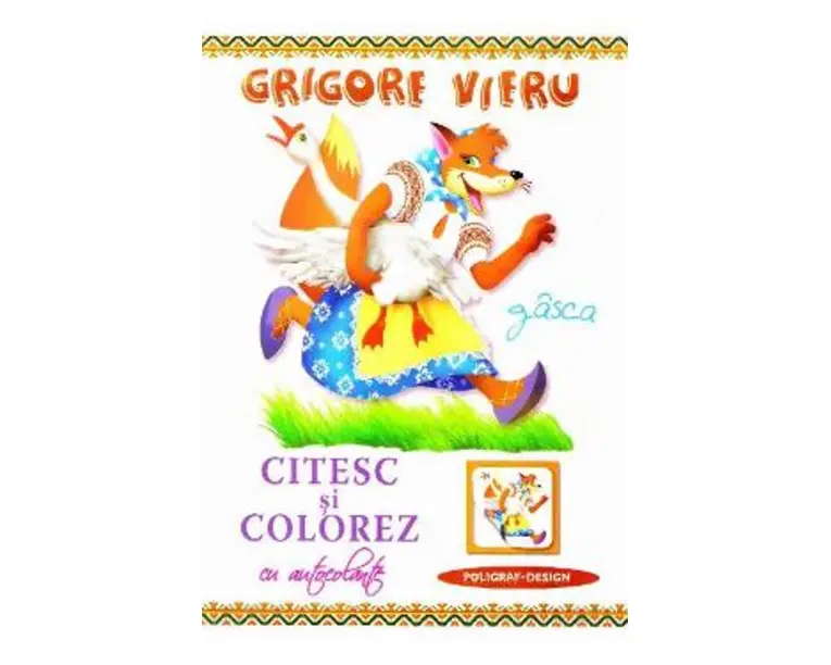 Citesc si colorez cu autocolante: Gasca - Grigore Vieru
