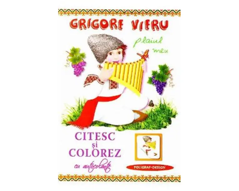 Citesc si colorez cu autocolante: Plaiul meu - Grigore Vieru