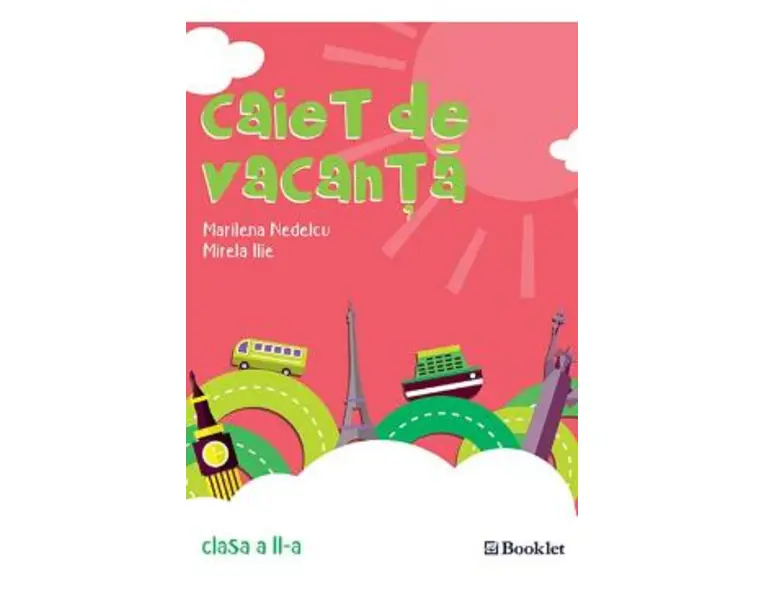Caiet de vacanta - Clasa 2 - Marilena Nedelcu, Mirela Ilie