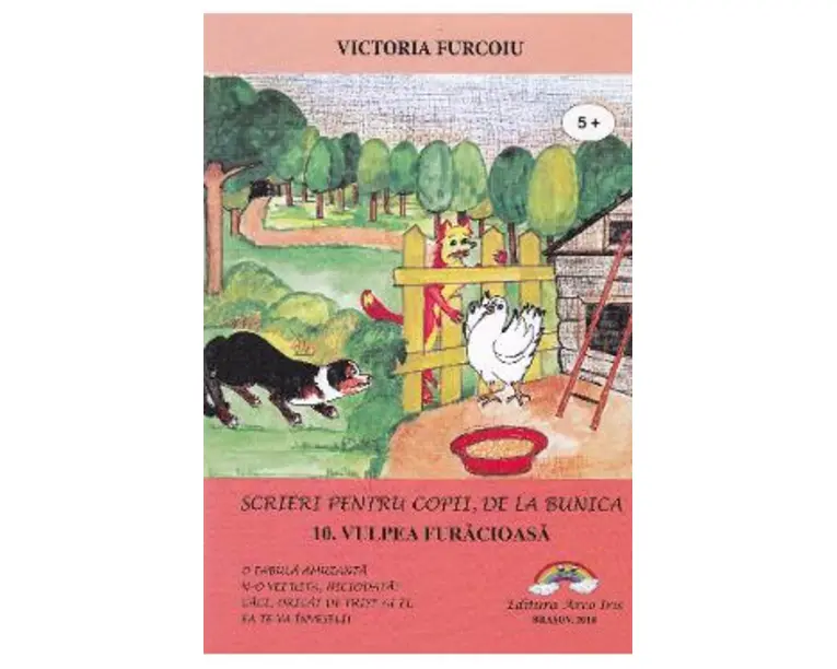 Scrieri pentru copii, de la bunica Vol.10: Vulpea furacioasa - Victoria Furcoiu