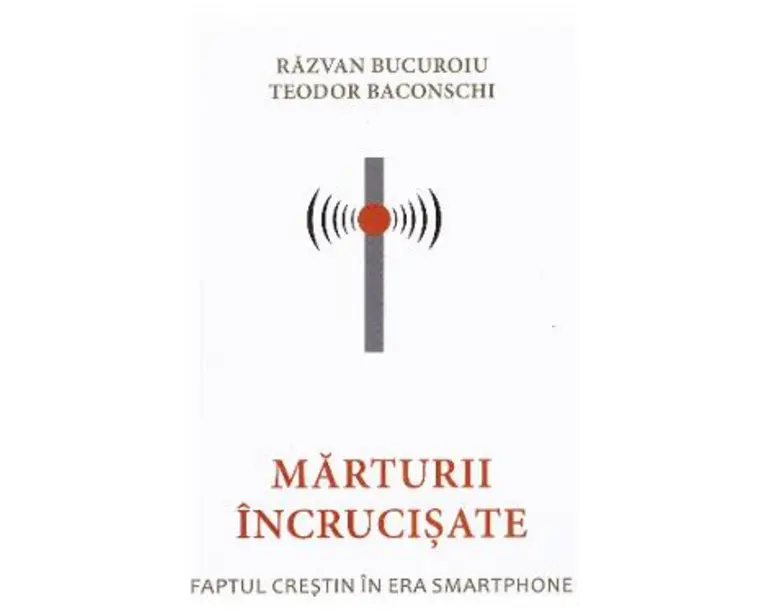 Marturii incrucisate - Razvan Bucuroiu, Teodor Baconschi