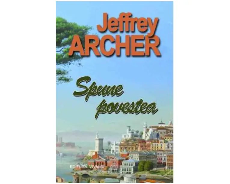 Spune povestea - Jeffrey Archer