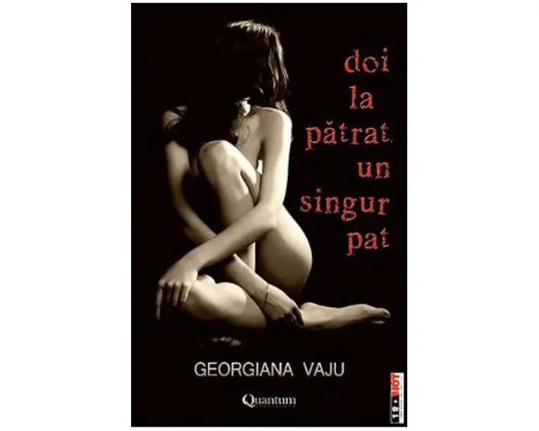 Doi la patrat , un singur pat - Georgiana Vaju