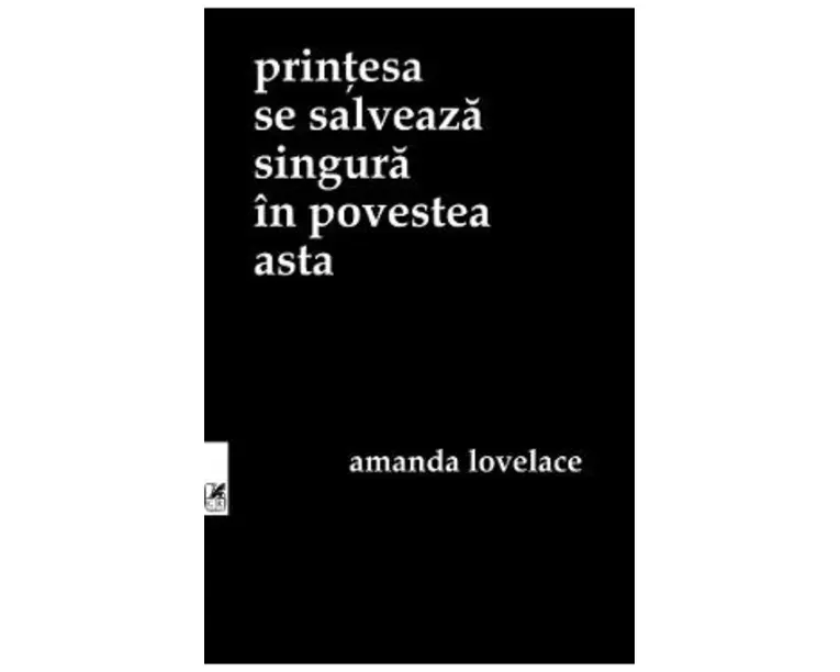 Printesa se salveaza singura in povestea asta - Amanda Lovelace
