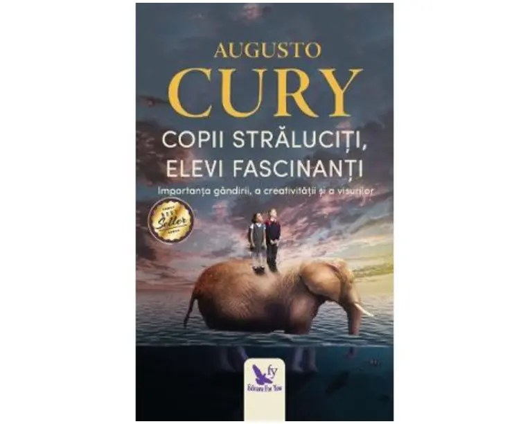 Copii straluciti, elevi fascinanti - Augusto Cury