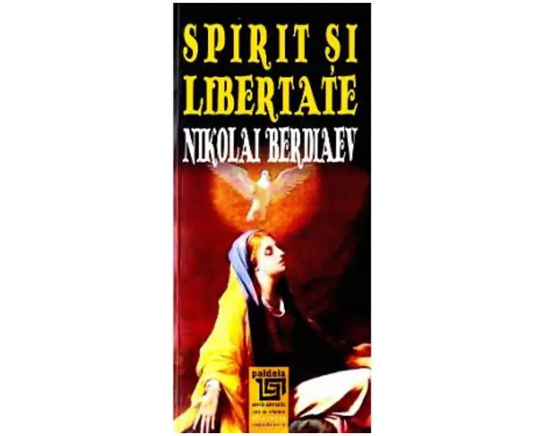 Spirit si libertate - Nikolai Berdiaev