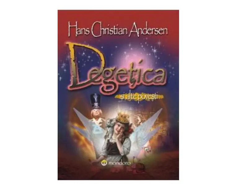 Degetica si alte povesti - Hans Christian Andersen