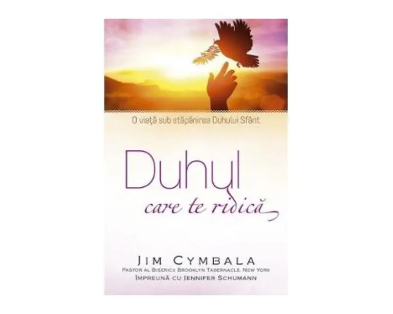 Duhul care te ridica - Jim Cymbala