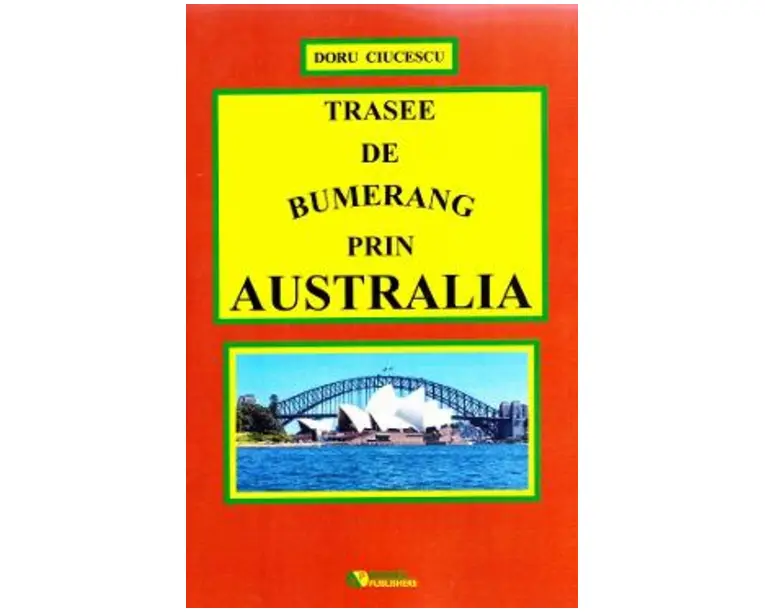 Trasee de bumerang prin Australia - Doru Ciucescu