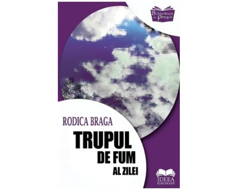 Trupul de fum al zilei - Rodica Braga
