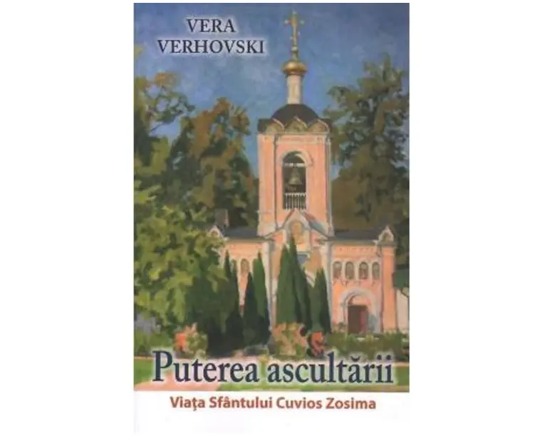 Puterea ascultarii. Viata Sfantului Cuvios Zosima - Vera Verhovski