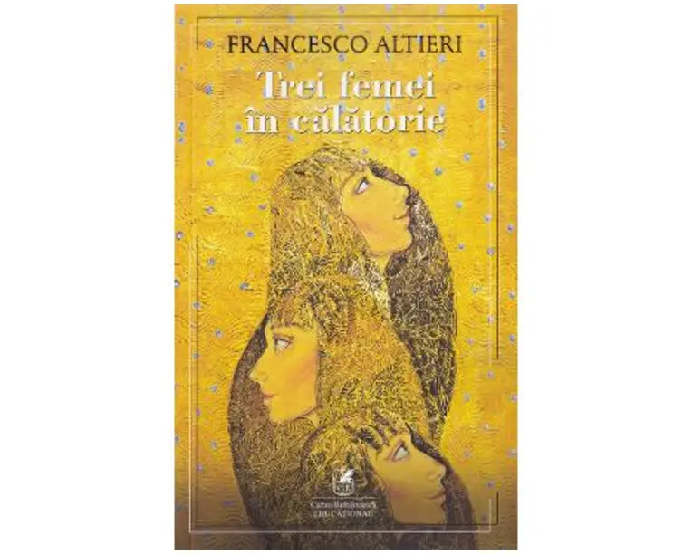 Trei femei in calatorie - Francesco Altieri