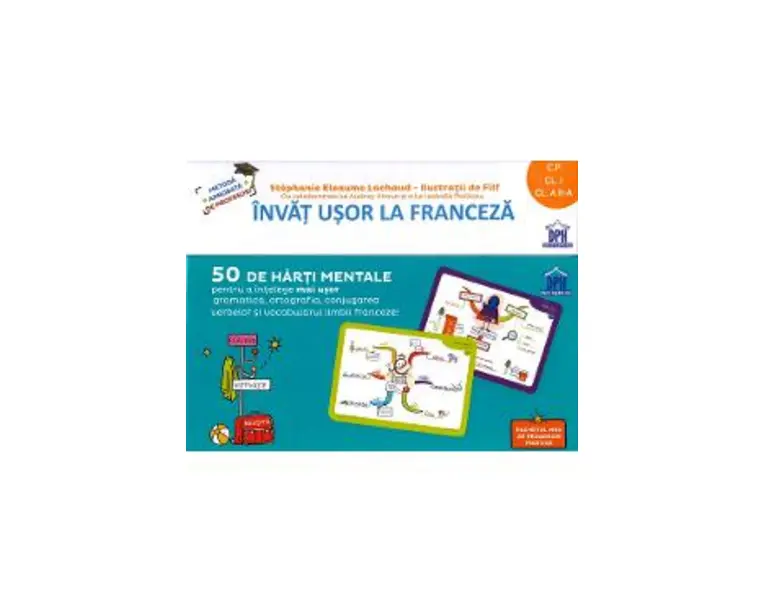 Invat usor la franceza. 50 de harti mentale - Clasa pregatitoare - 2 - Stephanie Eleaume Lachaud