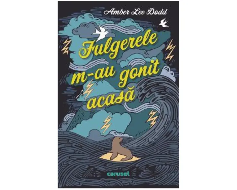 Fulgerele m-au gonit acasa - Amber Lee Dodd