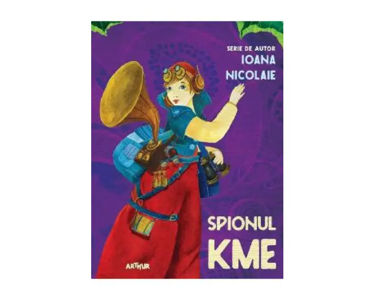Spionul Kme - Ioana Nicolaie