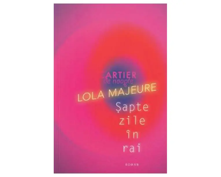 Sapte zile in rai - Lola Majeure