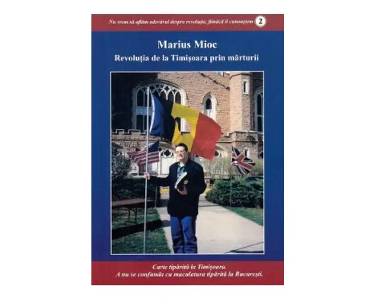Revolutia de la Timisoara prin marturii - Marius Mioc