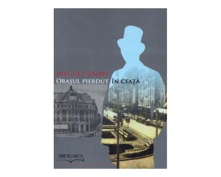Orasul pierdut in ceata - Meliusz Jozsef