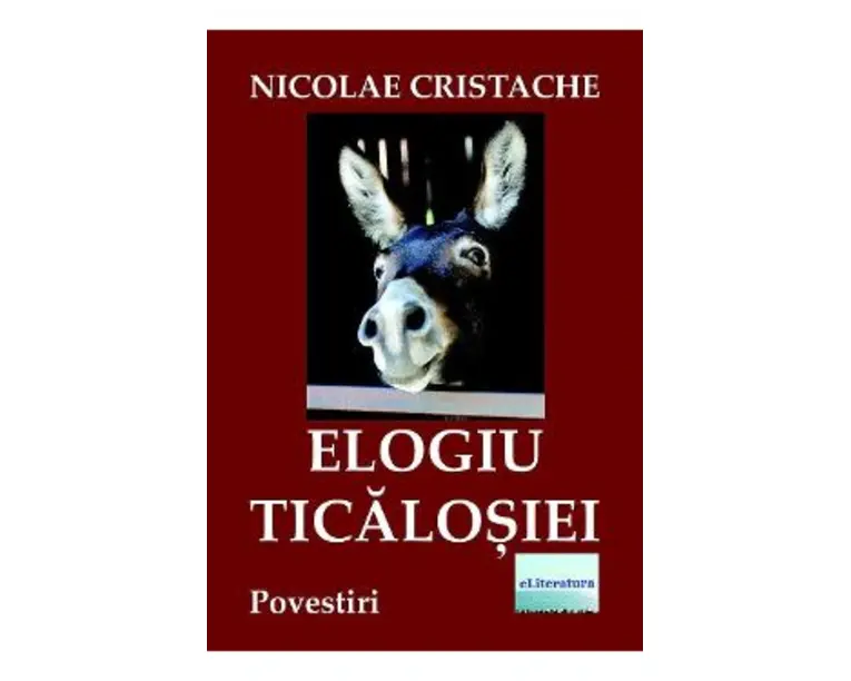 Elogiu ticalosiei - Nicolae Cristache