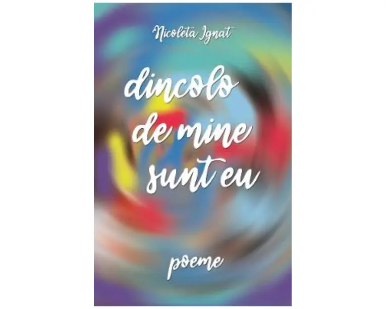 Dincolo de mine sunt eu - Nicoleta Ignat