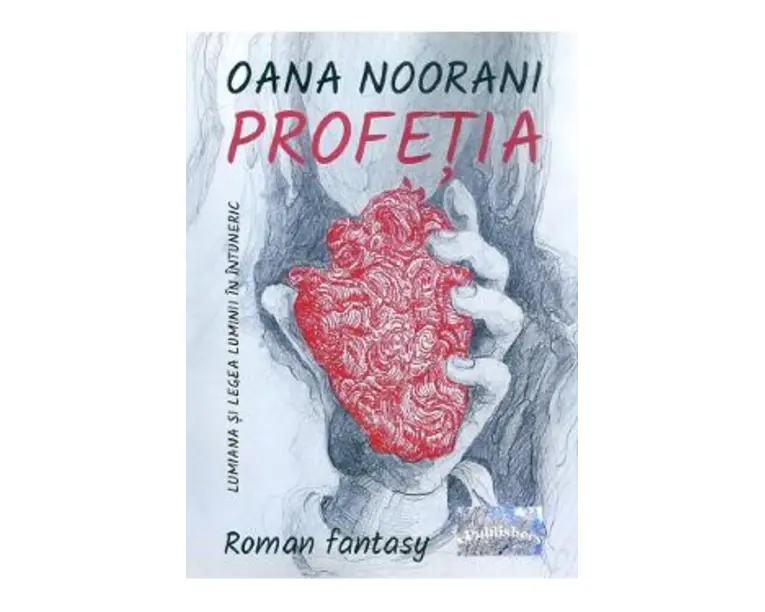 Lumiana si legea luminii in intuneric. Profetia - Oana Noorani