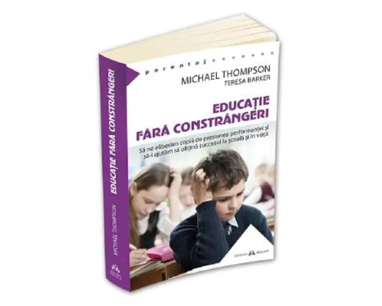 Educatie fara constrangeri - Michael Thompson, Teresa Barker
